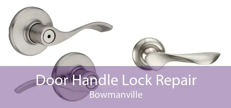 Door Handle Lock Repair Bowmanville