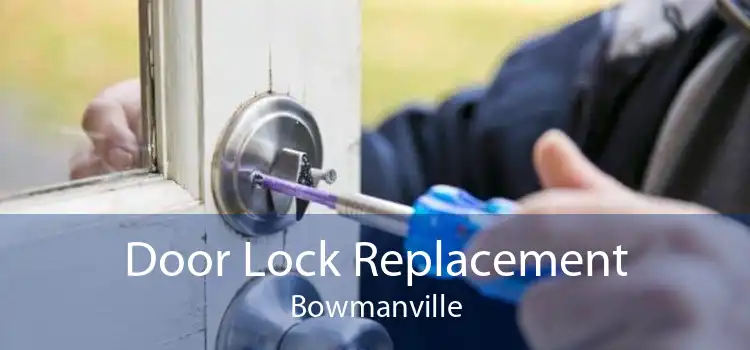Door Lock Replacement Bowmanville