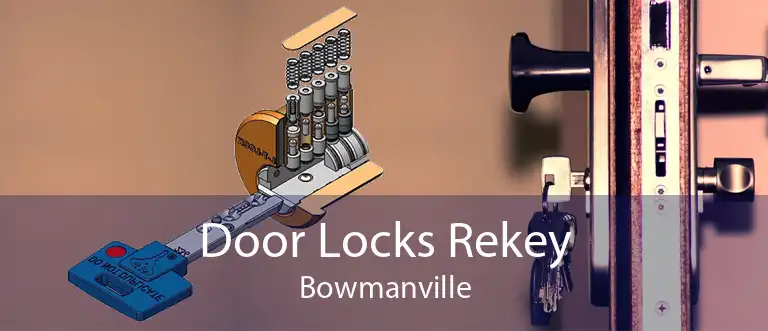 Door Locks Rekey Bowmanville