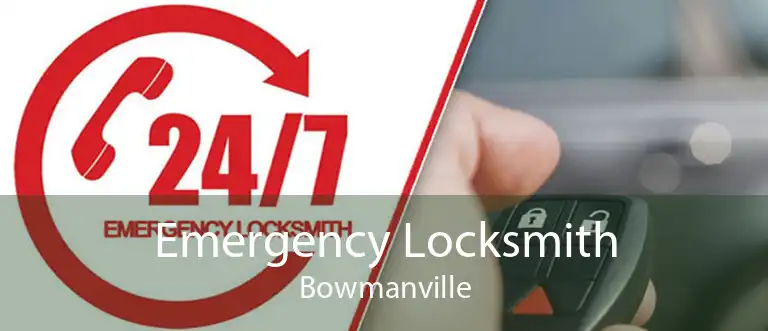 Emergency Locksmith Bowmanville