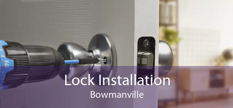 Lock Installation Bowmanville
